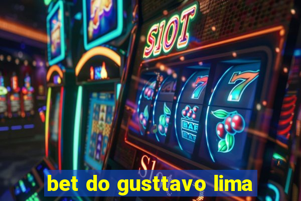 bet do gusttavo lima